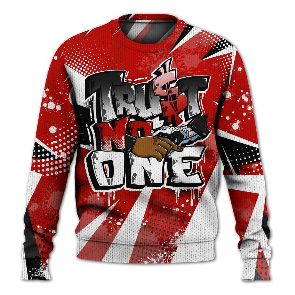 Sweater To Match OG Fire Red 5s - Poly Trust No One Dripping Graphic