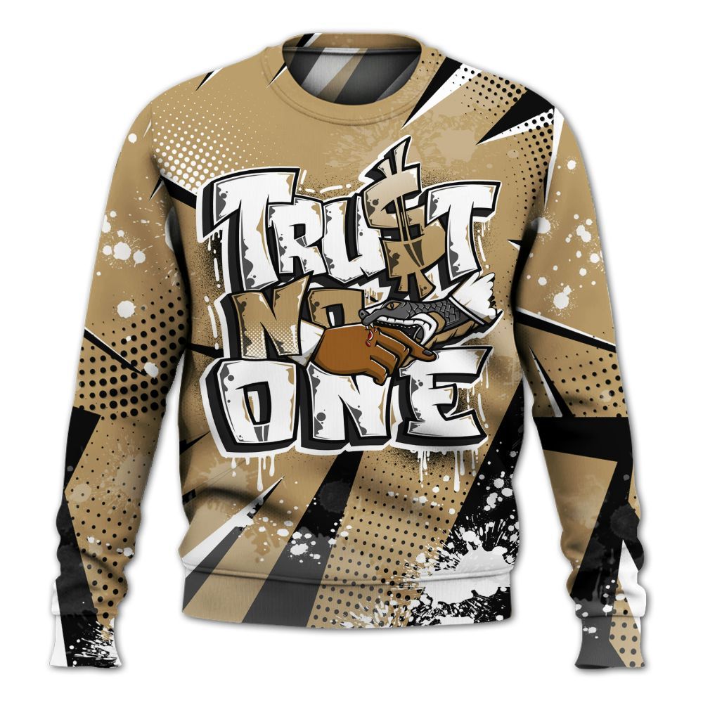Sweatshirt To Match High OG Black Metallic Gold 1s - Poly Trust No One Dripping All Over Print