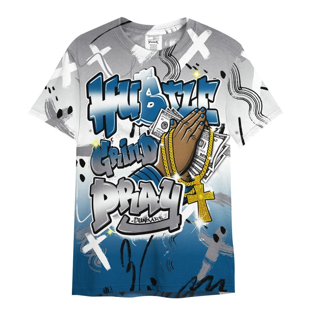 Shirt To Match High OG True Blue 1s - Money Hustle Grind Pray All Over Print