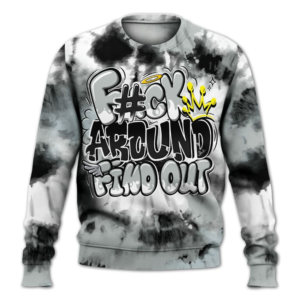 Sweatshirt To Match Black Wolf Grey 12s - Tie Dye FK Around Find Out All Over Print