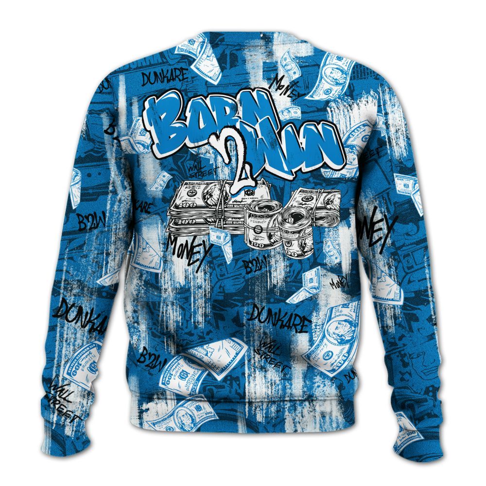 Sweatshirt To Match Industrial Blue 4s - Born To Win Money Military Blue 4s All Over Print