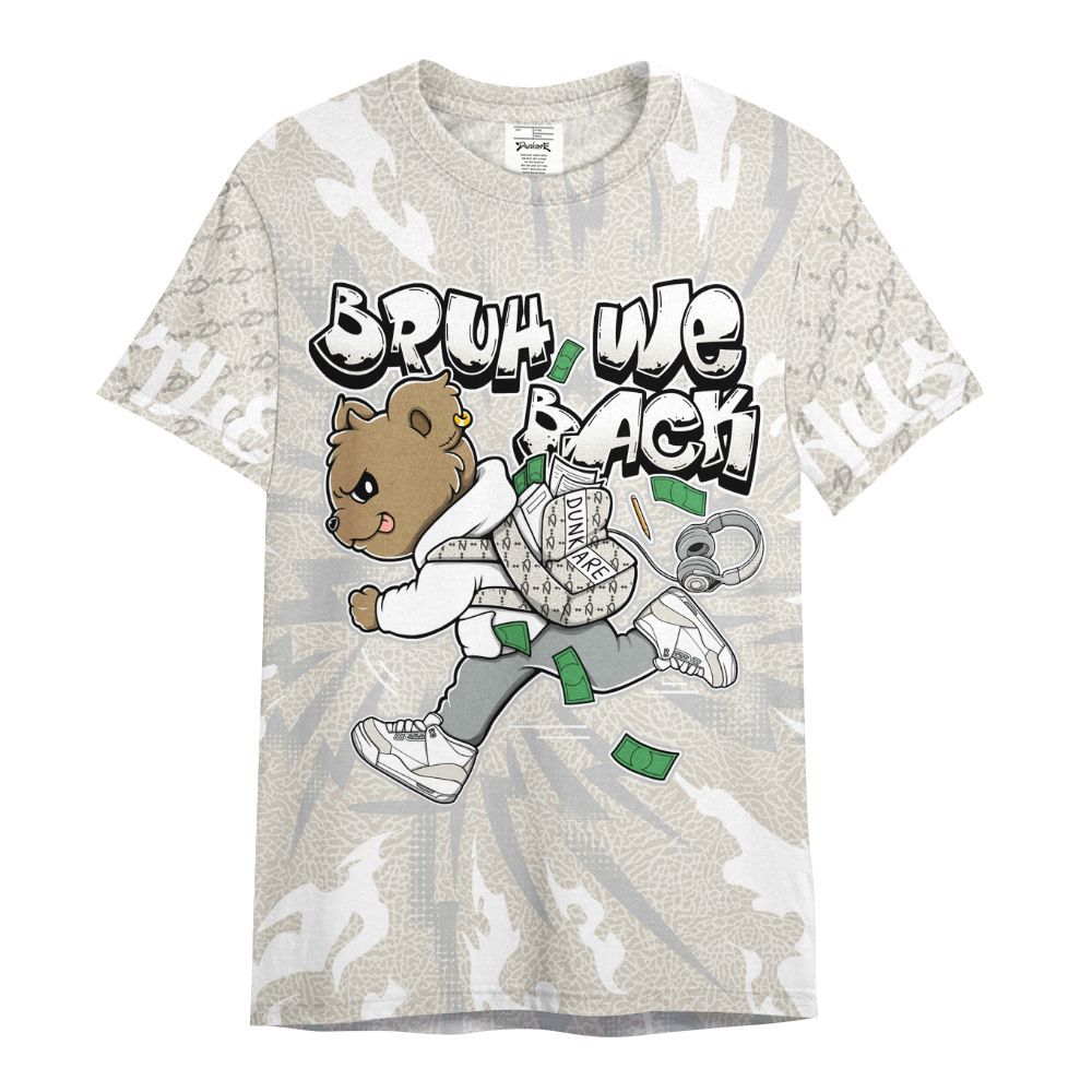 Shirt To Match Retro Pure Money 3s - Bruh We Back Bear All Over Print