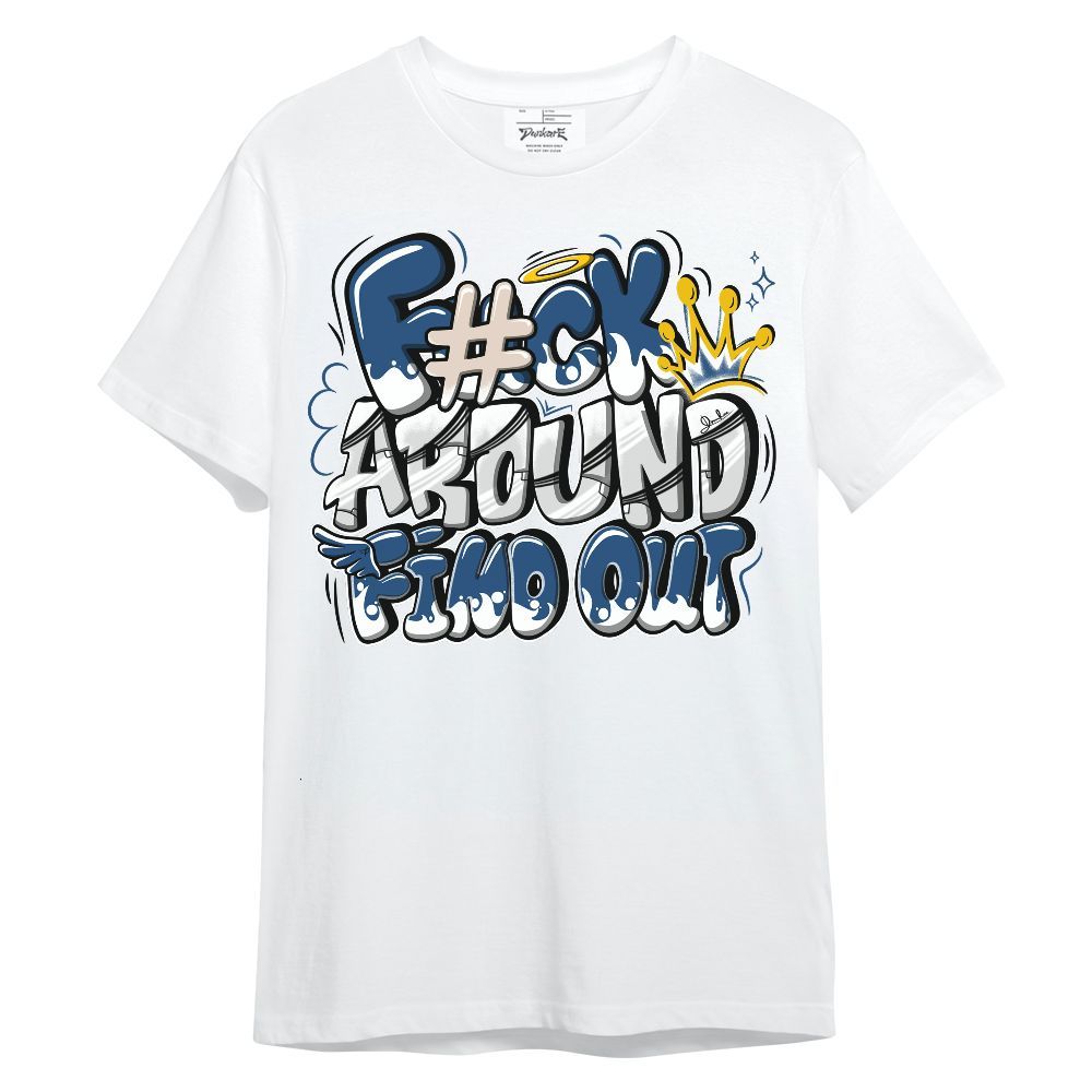 Shirt To Match High OG Midnight Navy 1s - FK Around Find Out Unisex Shirt