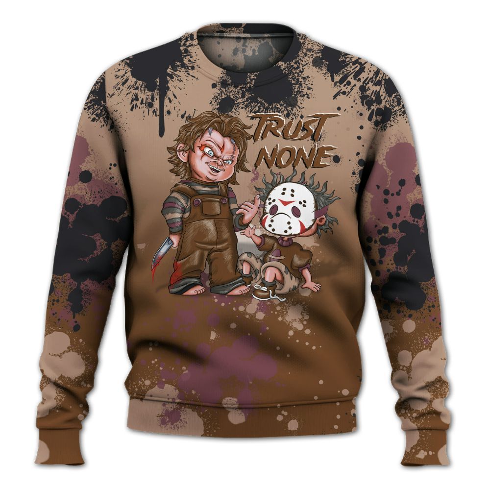 Sweatshirt To Match Archaeo Brown 3s - Trust No One Scary All Over Print