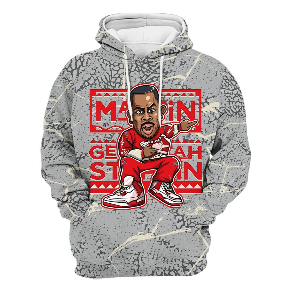 Hoodie To Match Cement Grey 3s - Get Tag Sneakers Steppin' Graphic Crack All Over Print