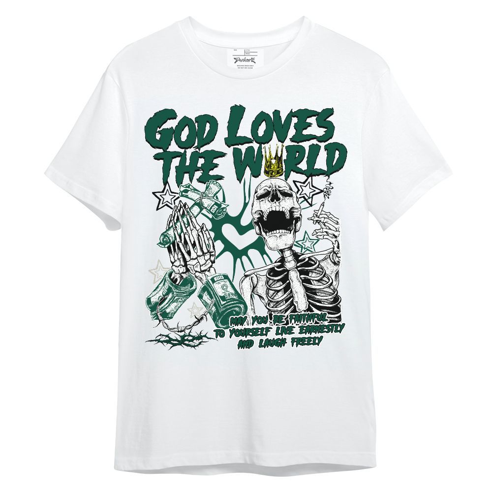 Shirt To Match Oxidized Green 4s - God Loves The World Unisex Shirt