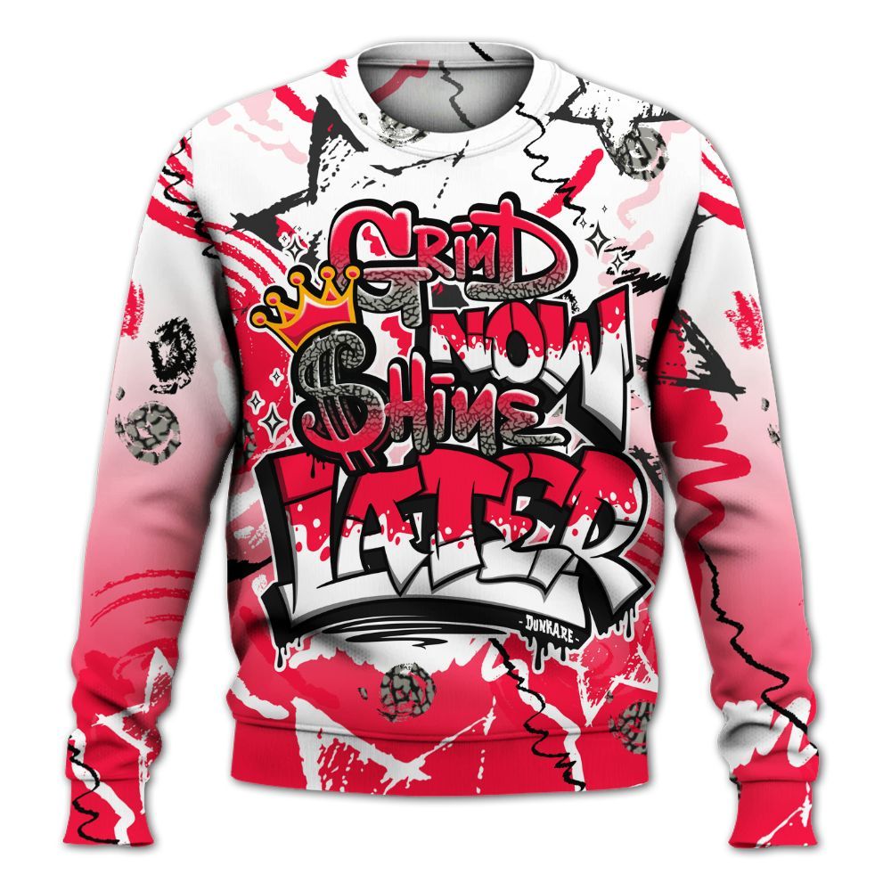 Sweatshirt To Match Retro Fire Red 3s - Grind Shine Later Drip All Over Print