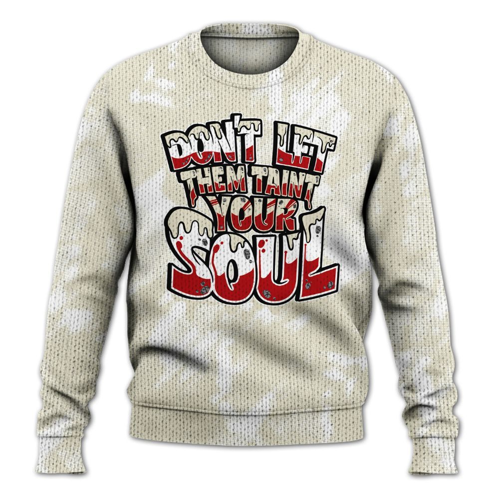 Knitted Sweater To Match Cement Grey 3s - Never Taint Your Soul Shirt Unisex Oufit