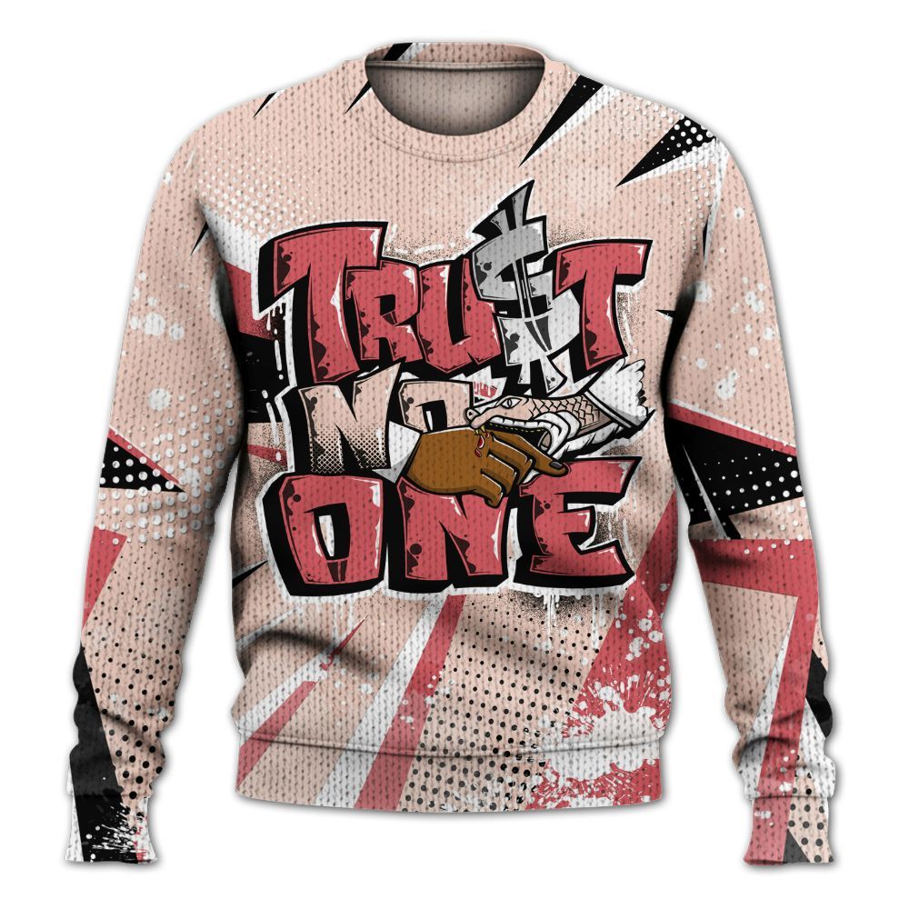Sweater To Match Washed Coral 2s Shirt, Poly Trust No One Dripping Graphic