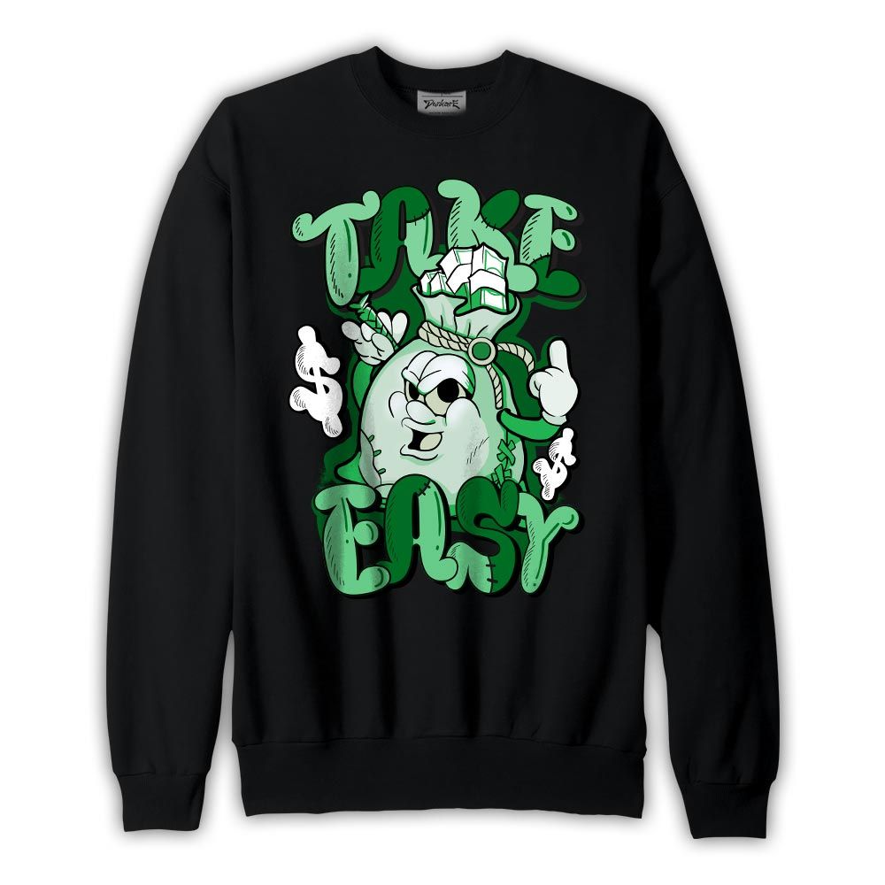 Sweatshirt To match Sweatshirt Take Easy, Lucky Green 5s Sweatshirt To Match Sneaker 2404 PAT