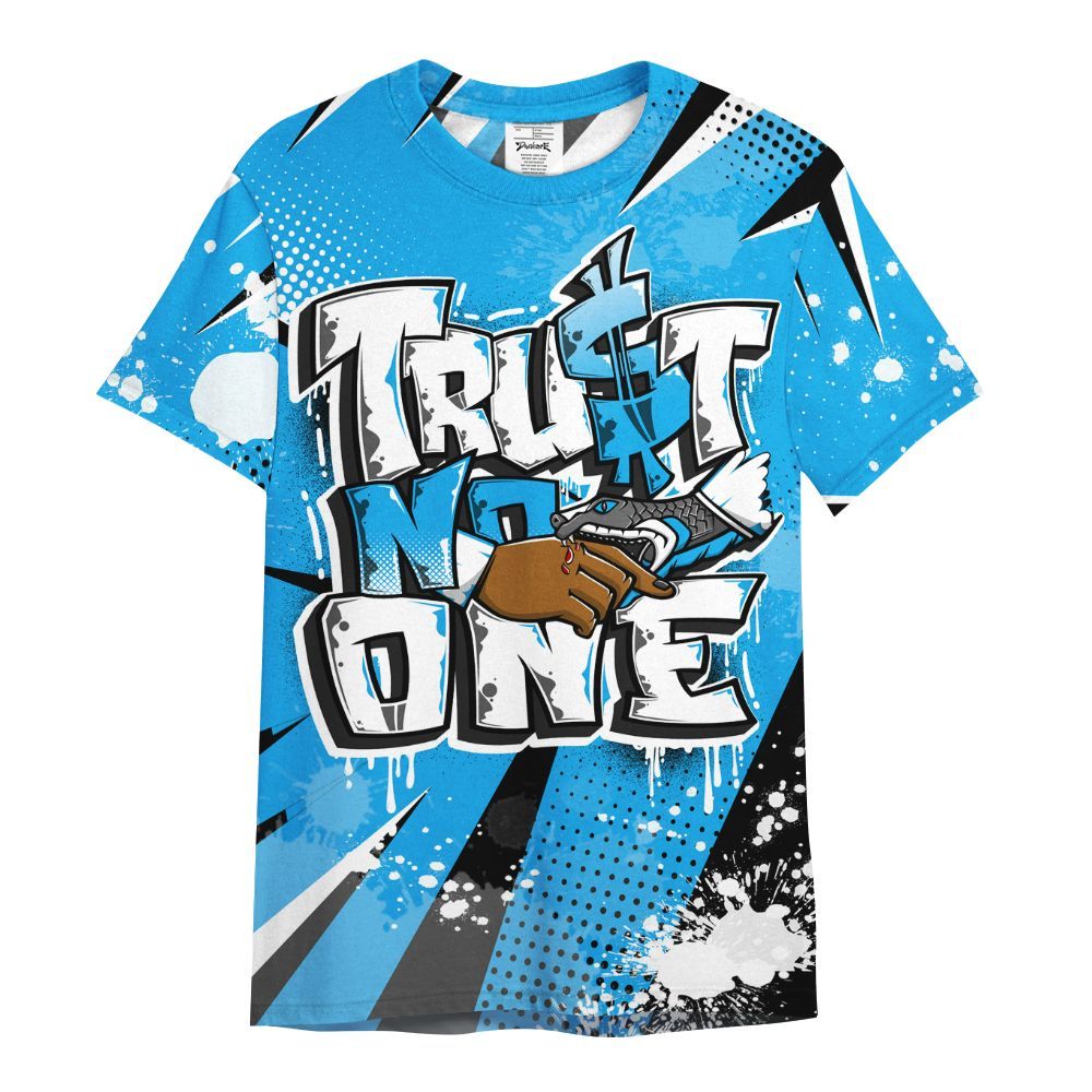 Shirt To Match Black University Blue 2022 13s - Poly Trust No One Dripping All Over Print