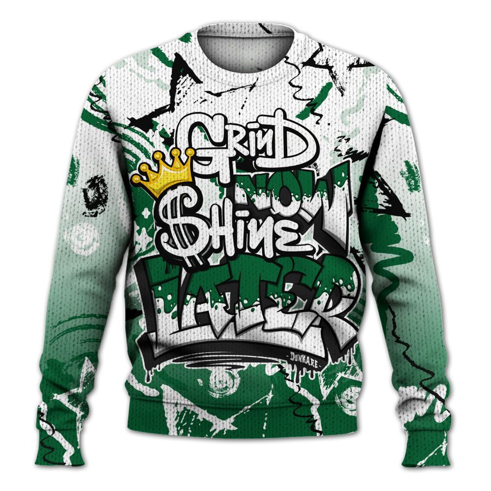 Sweater To Match Bucks 12s - Grind Shine Later Drip Graphic
