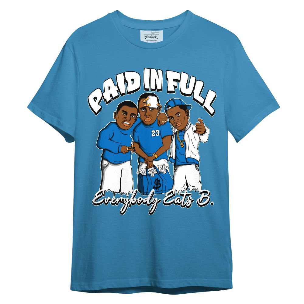 Shirt To Match Blueberry 12s - Funny Everybody Paid In Full Retro Unisex Shirt
