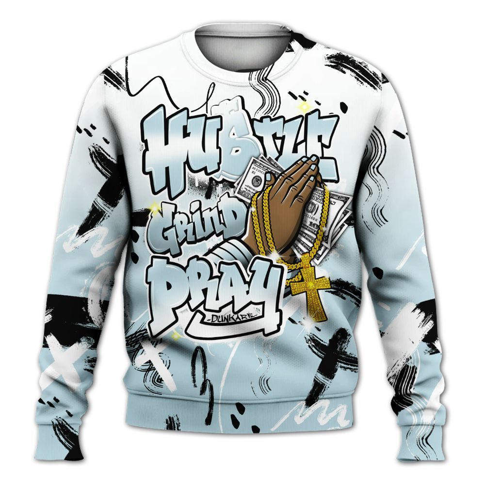 Sweatshirt To Match Mid Ice Blue 1s - Money Hustle Grind Pray All Over Print