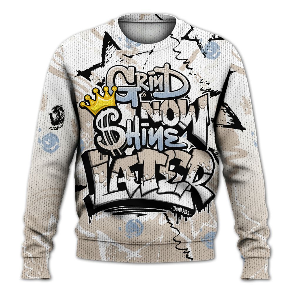 Sweater To Match Desert Sand 3s - Grind Shine Later Drip Graphic