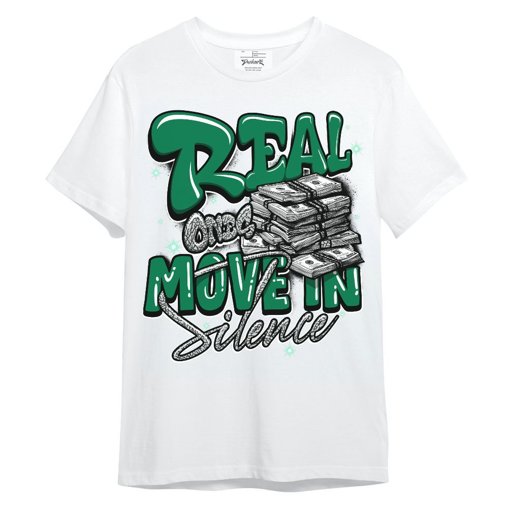 Shirt To Match Pine Green 3s - Real Ones Move In Streetwear Unisex Shirt