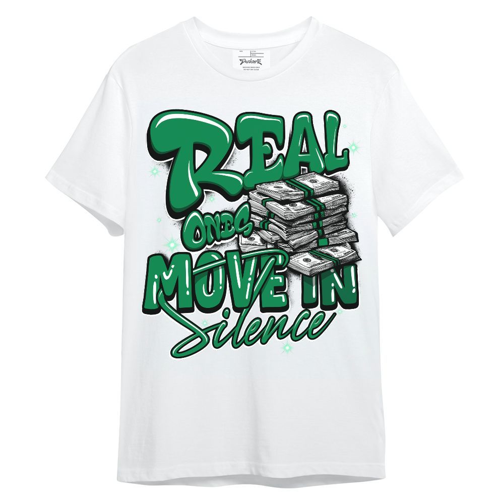 Shirt To Match Mid Lucky Green 1s - Real Ones Move In Streetwear Unisex Shirt