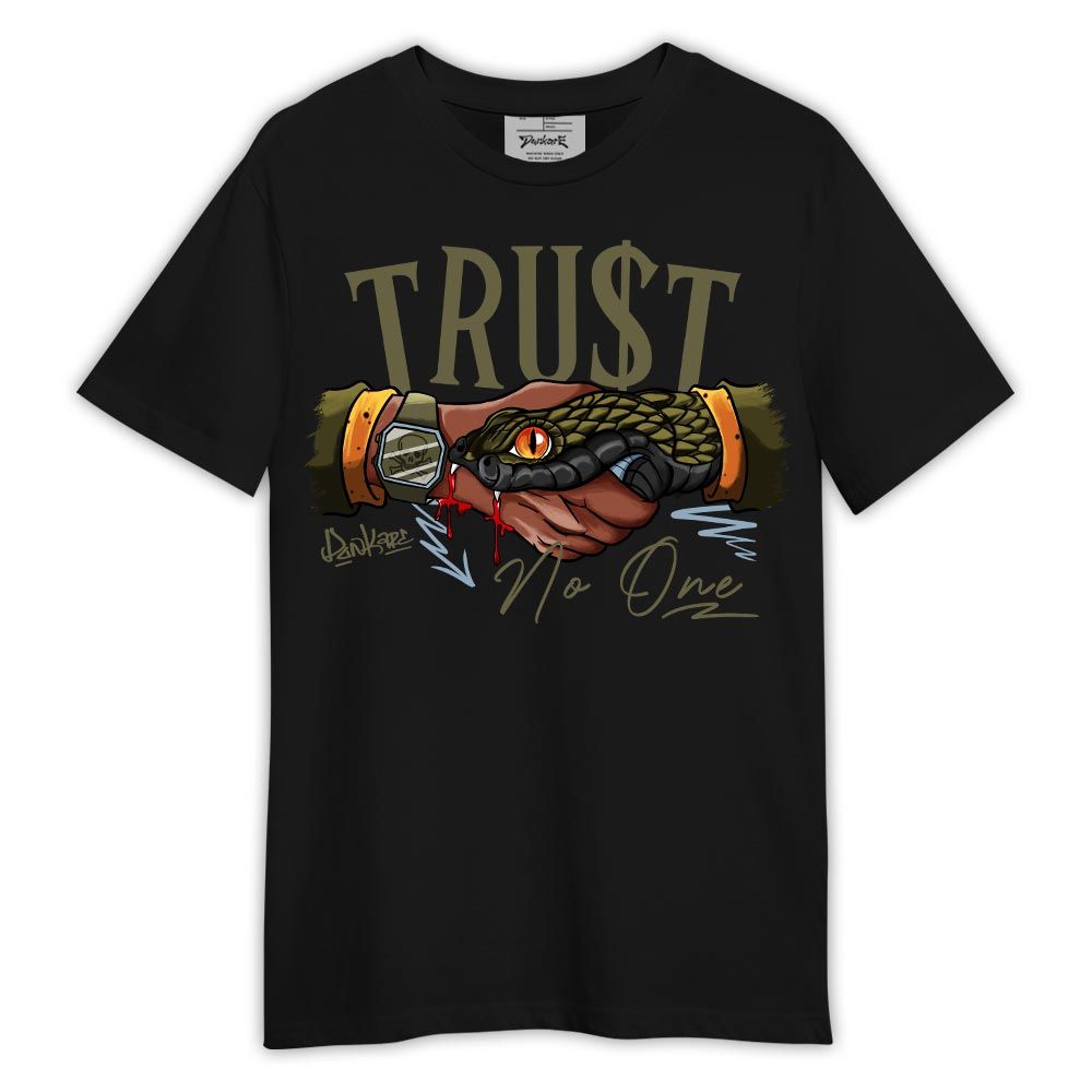 Shirt To Match Shirt Streetwear Snake Trust No One, Olive 5s T-- To Match Sneaker Olive 5s Graphic Tee NCT