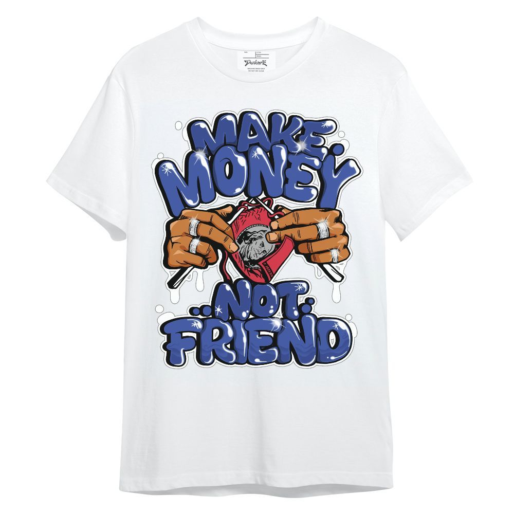 Shirt To Match Air Griffey Max USA Red White Blue 1s - Make Money Not Friend Graphic Unisex Shirt