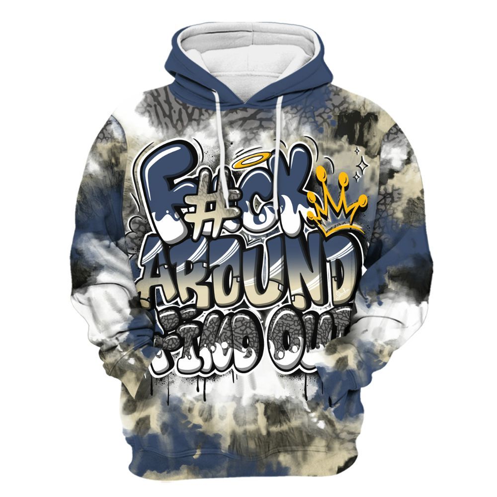 Hoodie To Match Diffused Blue 3s - Tie Dye FK Around Find Out All Over Print