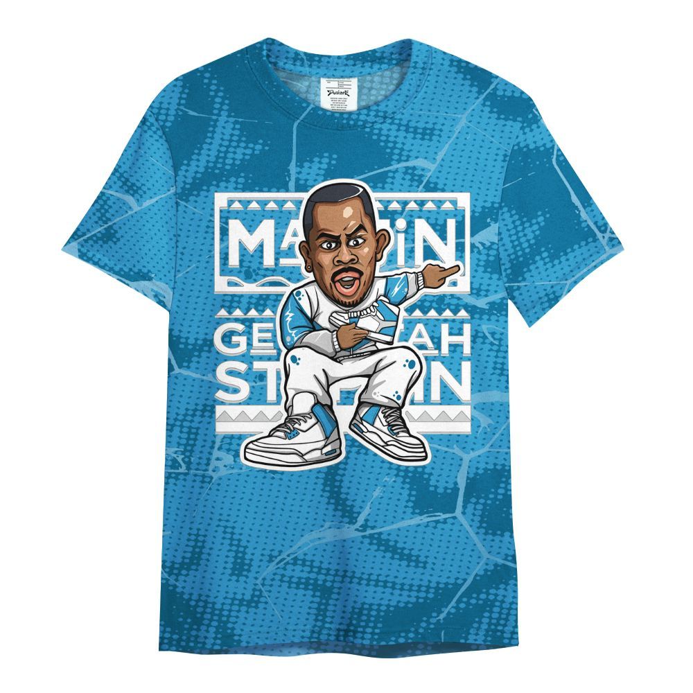 Shirt To Match Powder Blue 9s - Get Tag Sneakers Steppin' Graphic Crack All Over Print