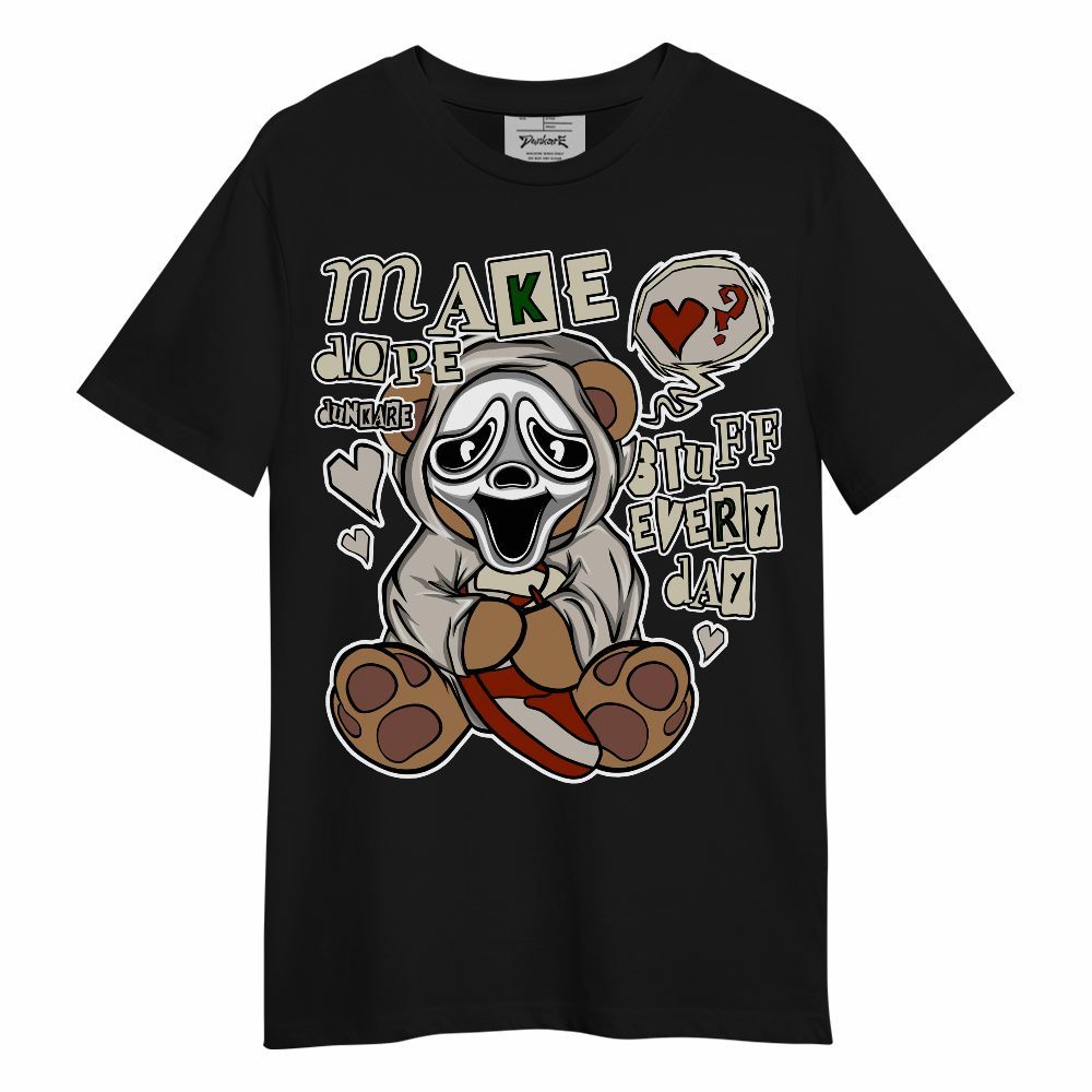 Shirt To Match El Grito 5s - Make Dopes Bear Unisex Shirt