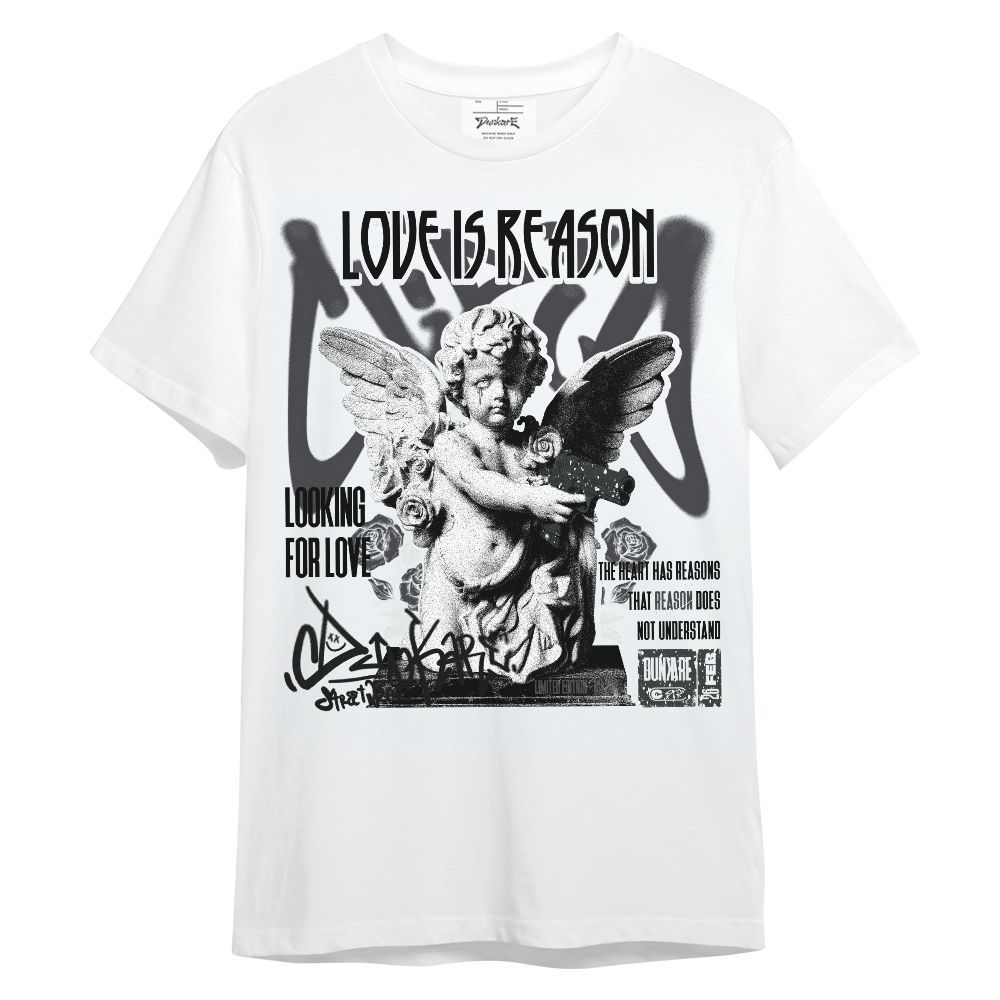 Shirt To Match Fear 4s - Love Is Reason Unisex Shirt
