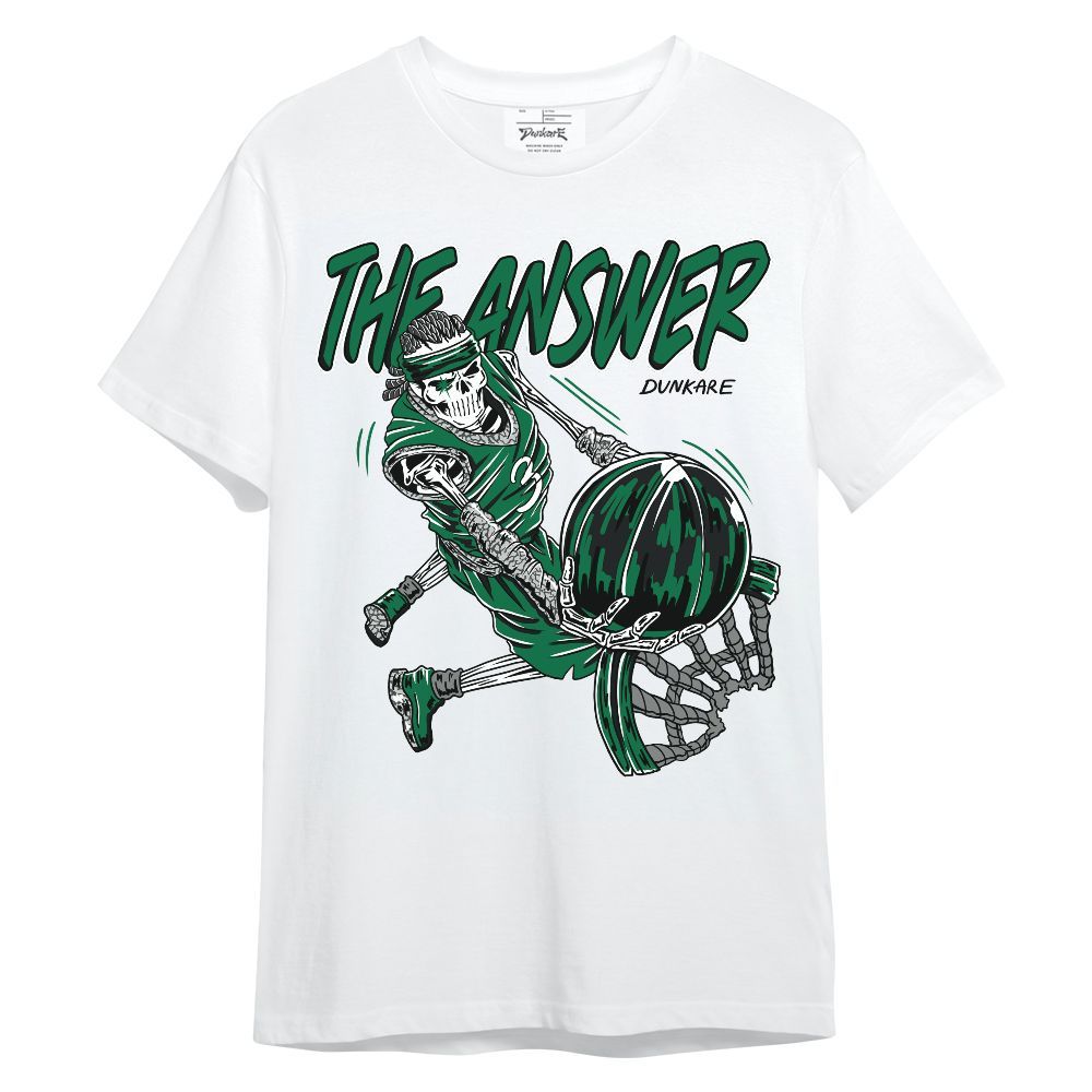 Shirt To Match Pine Green 3s - The Answer Skeleton Unisex Shirt