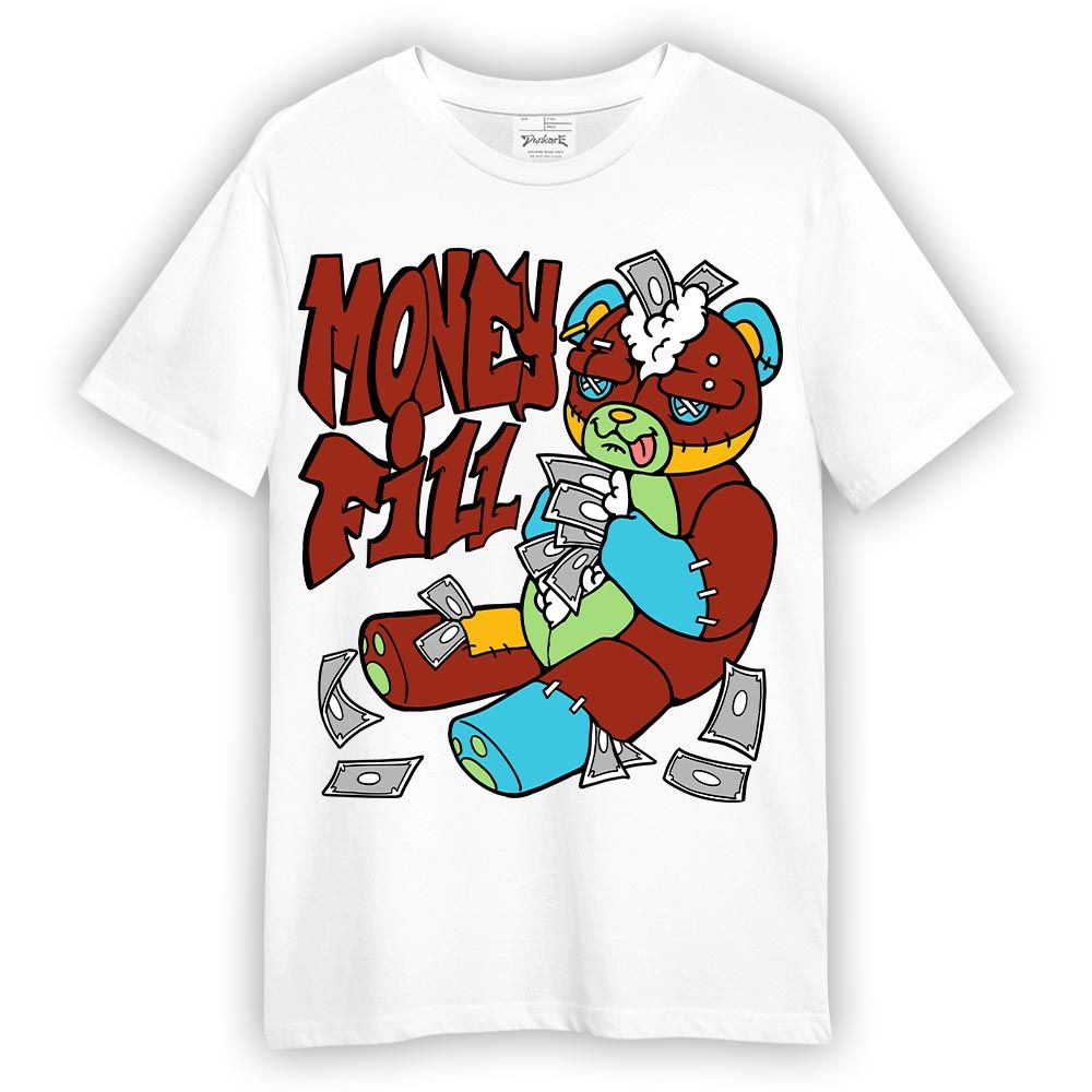 Shirt To Match SB Dunk Di'Orr Greenwood T-- Money Fill Hugz T-Shirt Unisex