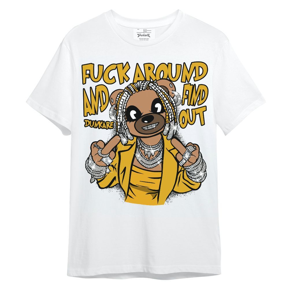 Shirt To Match Vivid Sulfur 4s - F#ck Around Bear Bear Unisex Shirt