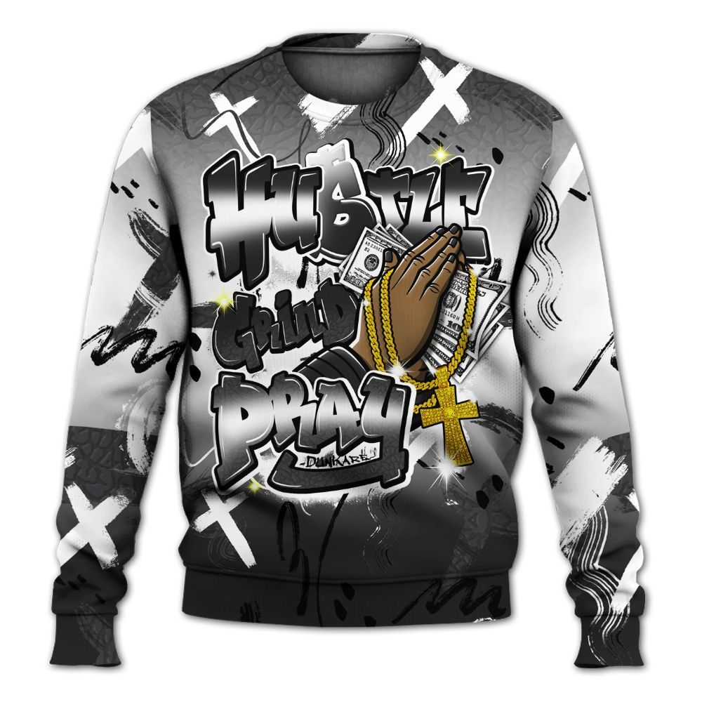 Sweatshirt To Match Black Cat 3s - Money Hustle Grind Pray All Over Print