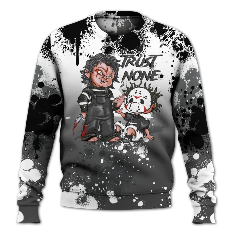 Sweatshirt To Match Fear 4s - Trust No One Scary All Over Print