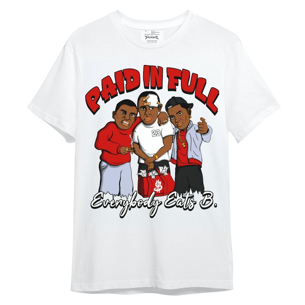 Shirt To Match Fire Red 6s - Everybody Paid In Full Graphic Unisex Shirt