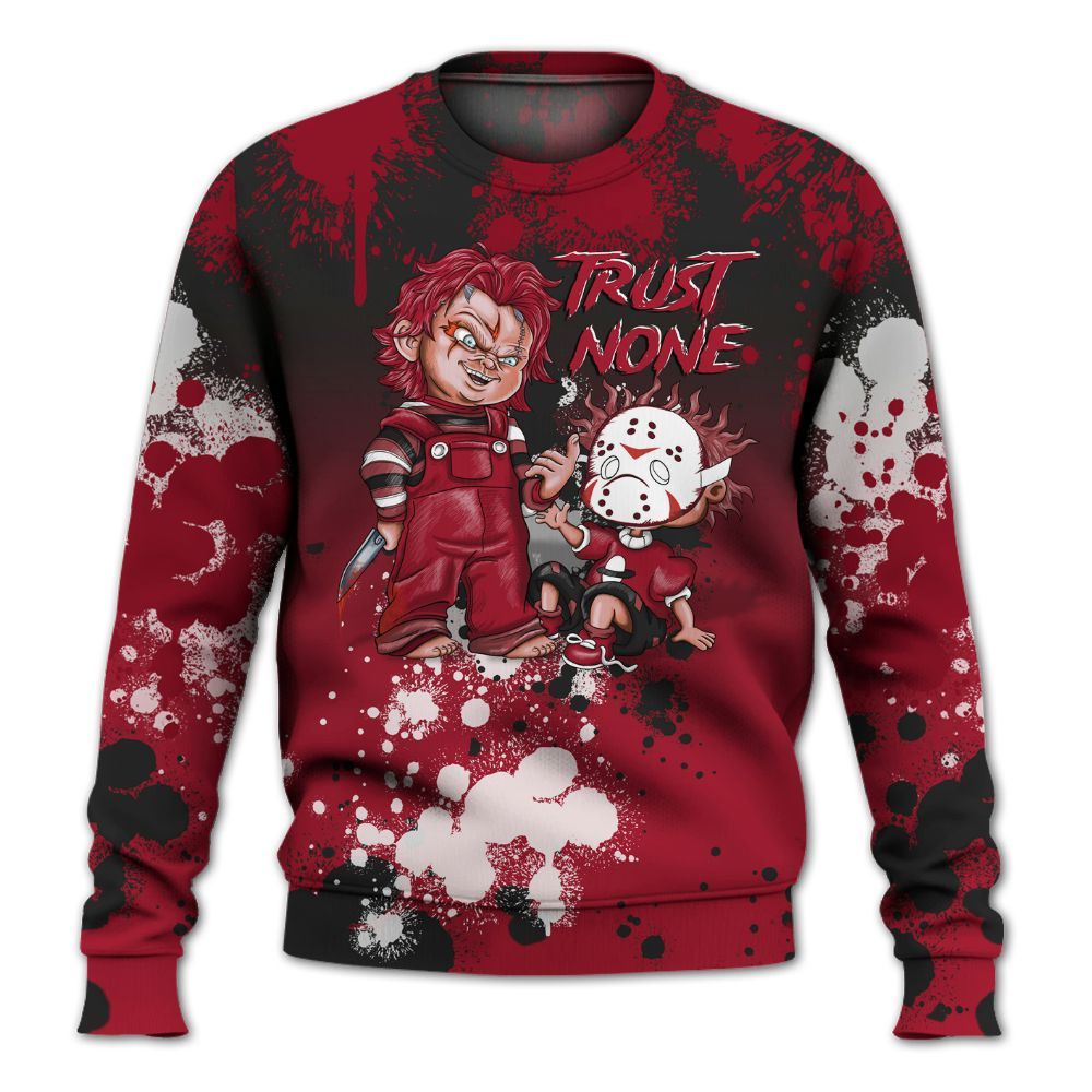 Sweatshirt To Match High OG Black Toe Reimagined 1s - Trust No One Scary All Over Print