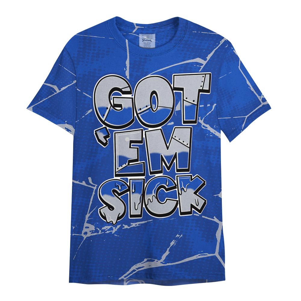 Shirt To Match Air Foamposite One Royal - Gotten 'Em Sick Crack Shirt Unisex