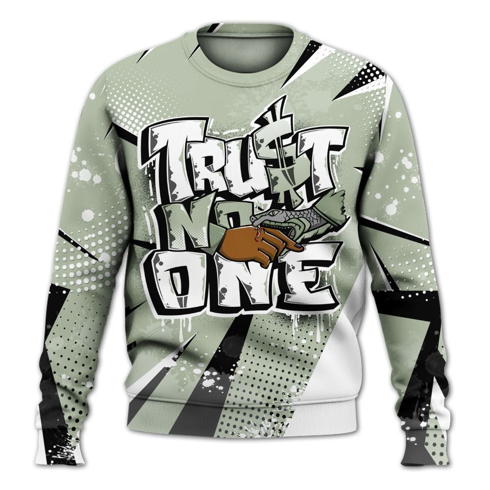 Sweatshirt To Match Seafoam Sail 4s - Poly Trust No One Dripping All Over Print