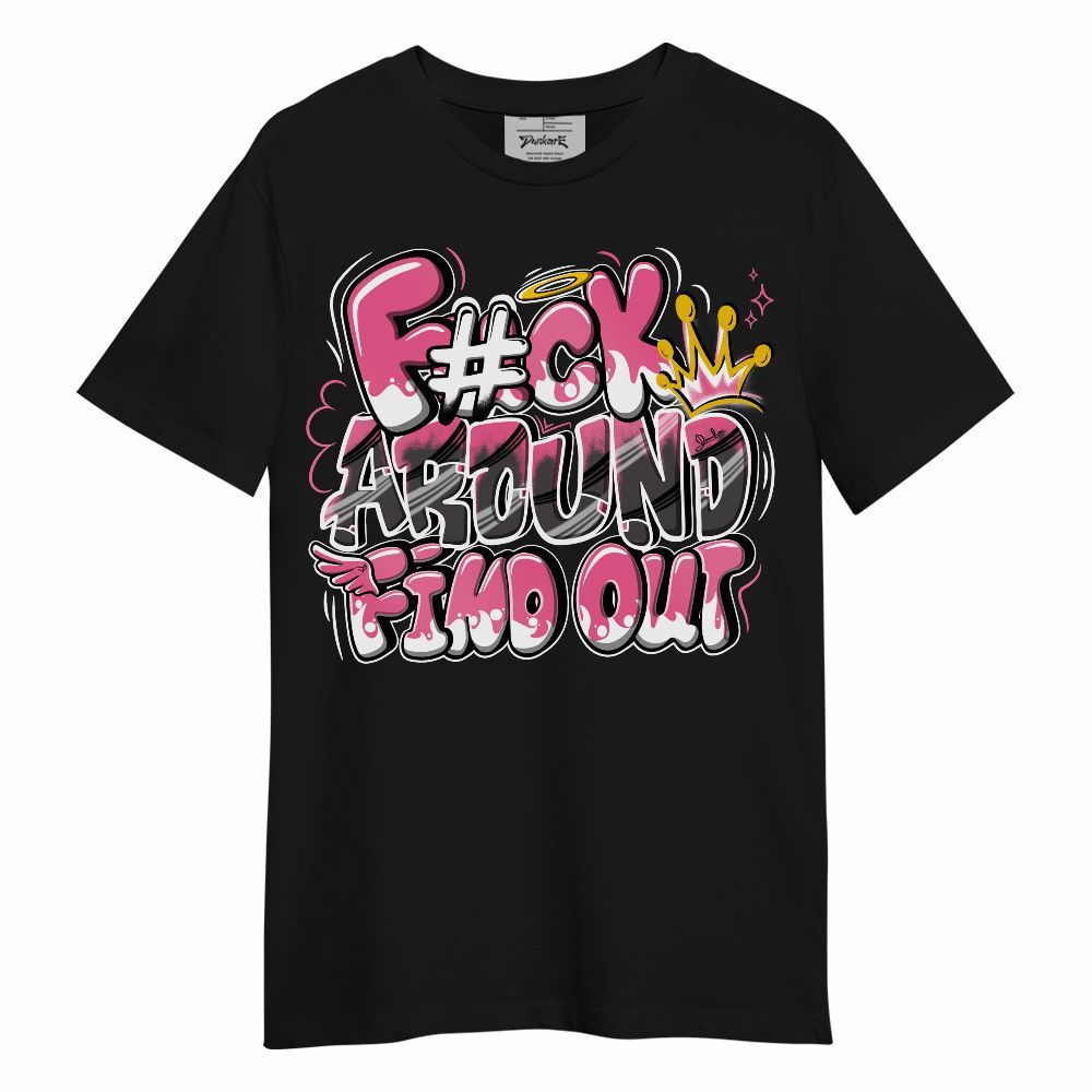 Shirt To Match Air Max SNDR Hyper Pink - FK Around Find Out Unisex Shirt