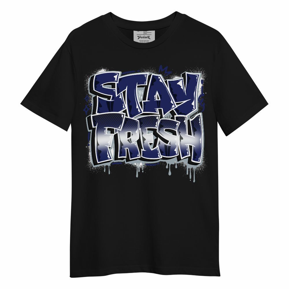 Shirt To Match Midnight Navy 11s - Stay Fresh Dripping Streetwear Unisex Shirt
