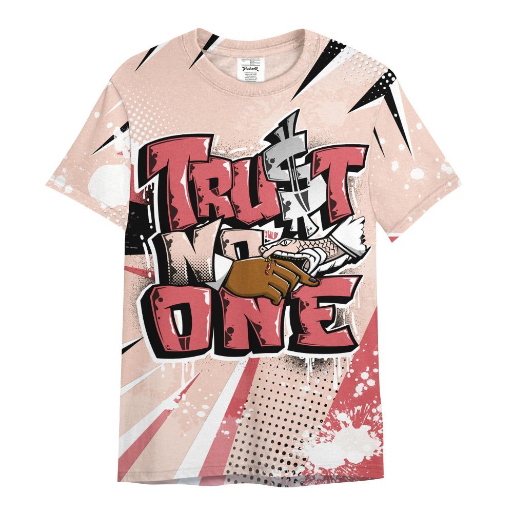 Shirt To Match Washed Coral 2s Shirt, Poly Trust No One Dripping All Over Print