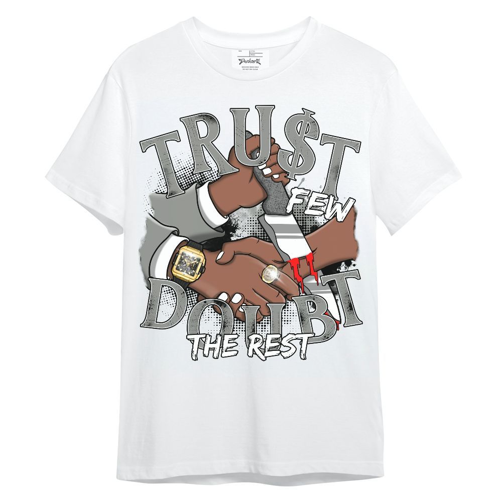 Shirt To Match Paris Olympics 4s - Trust Few Doubt The Rest Graphic Unisex Shirt