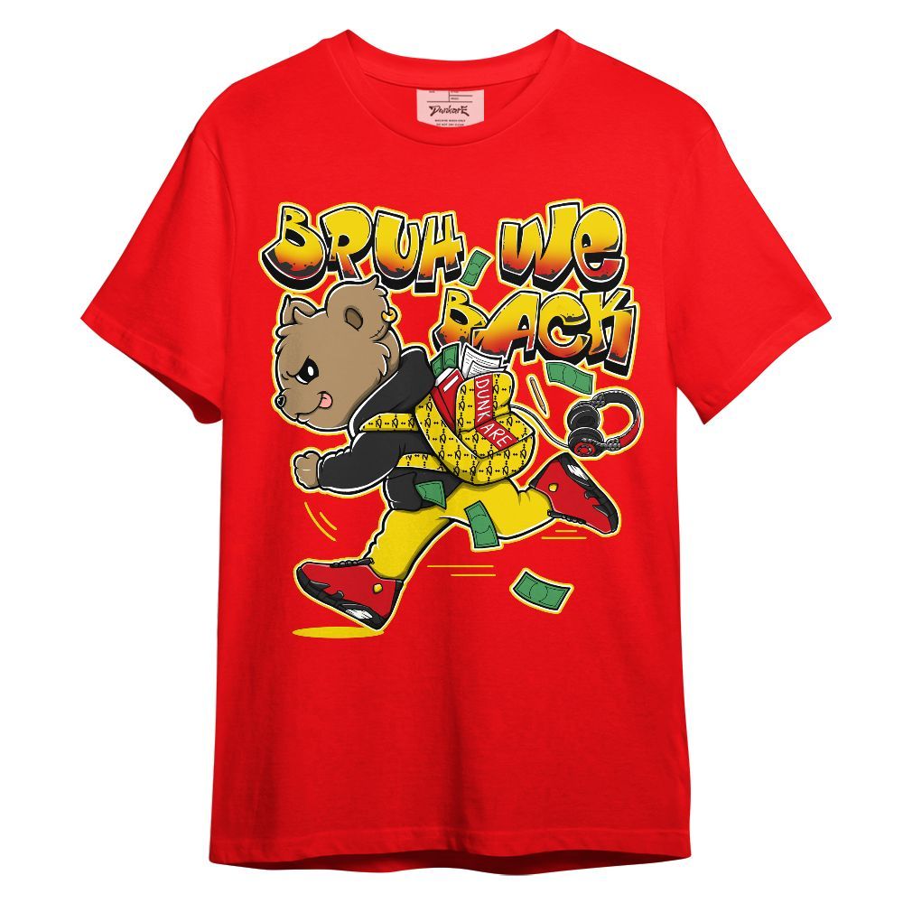 Shirt To Match Ferrari 14s - Bruh We Back Bear Graphic