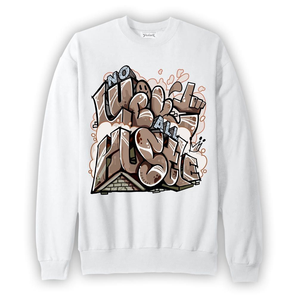Sweatshirt To match Sweatshirt All Huslte, 1 High Og Latte Sweatshirt To Match Sneaker 2604 PAT