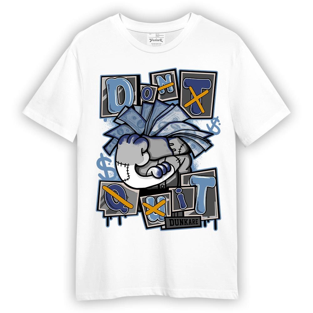 Shirt To Match High OG First In Flight 1s T-- Don't Quit Graphic T-Shirt Unisex