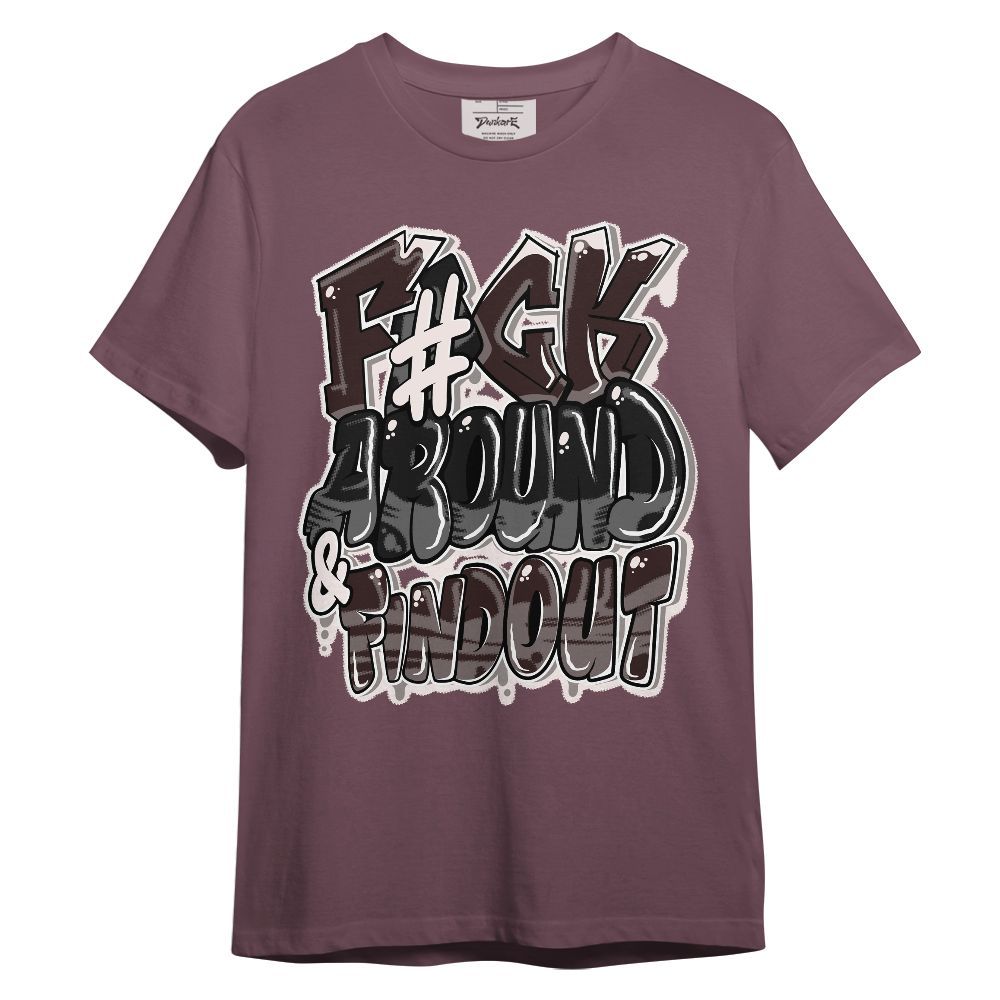 Shirt To Match AMM Air Smokey Mauve 6s - F Around Find Out Graphic