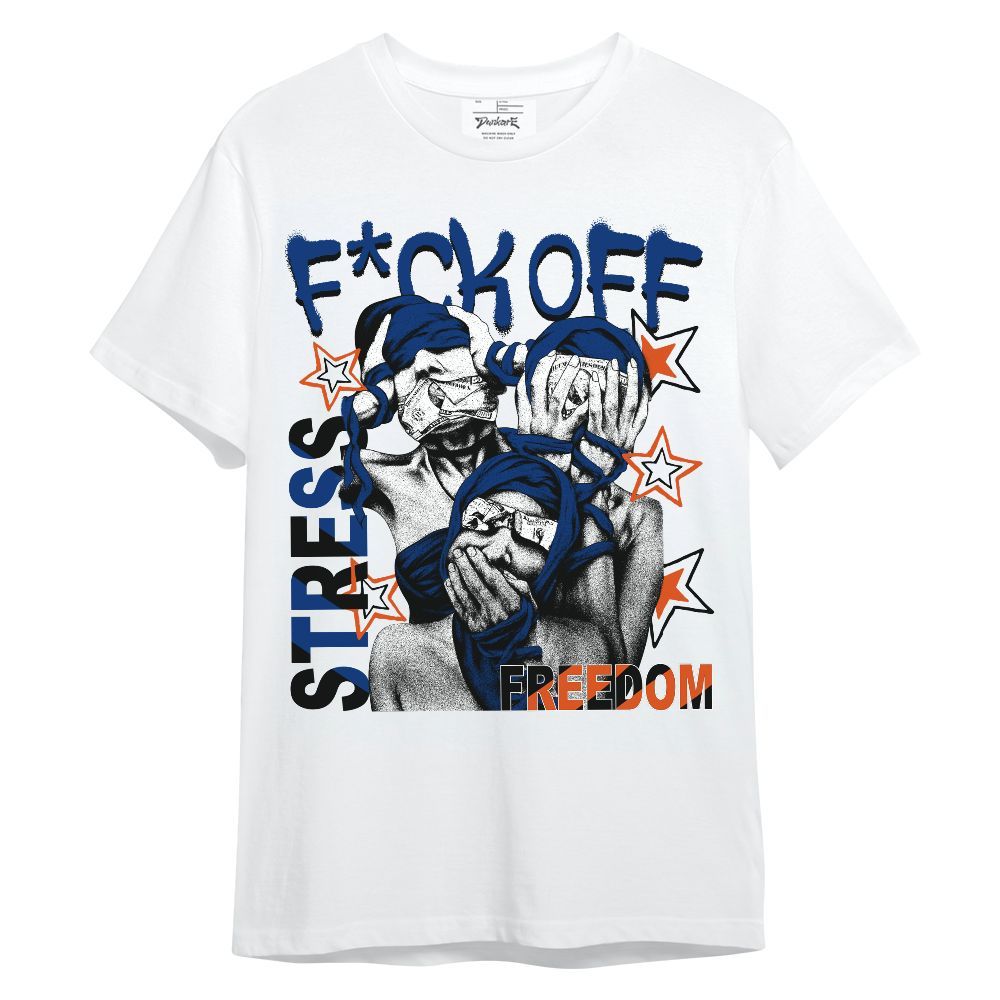 Shirt To Match Mid Knicks 1s - Fck Off Stress Freedom Unisex Shirt