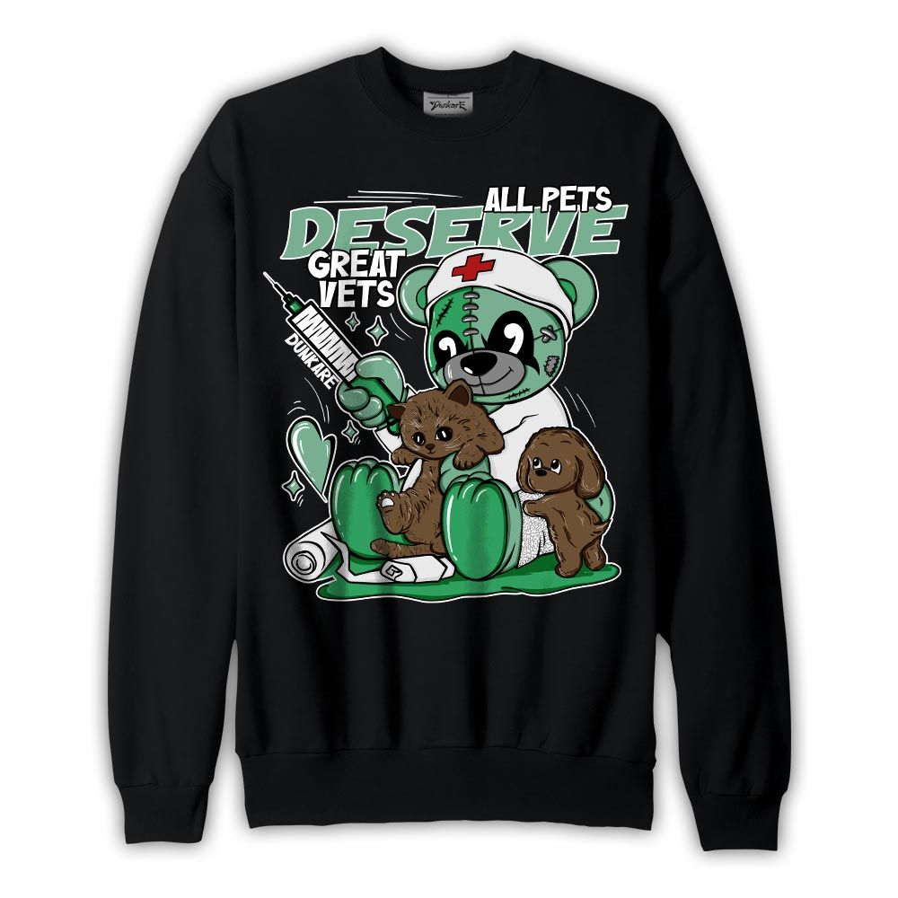 Sweatshirt To match Black Green Glow 3s Sweatshirt - All Pets Deserve Great Vets Bear Graphic