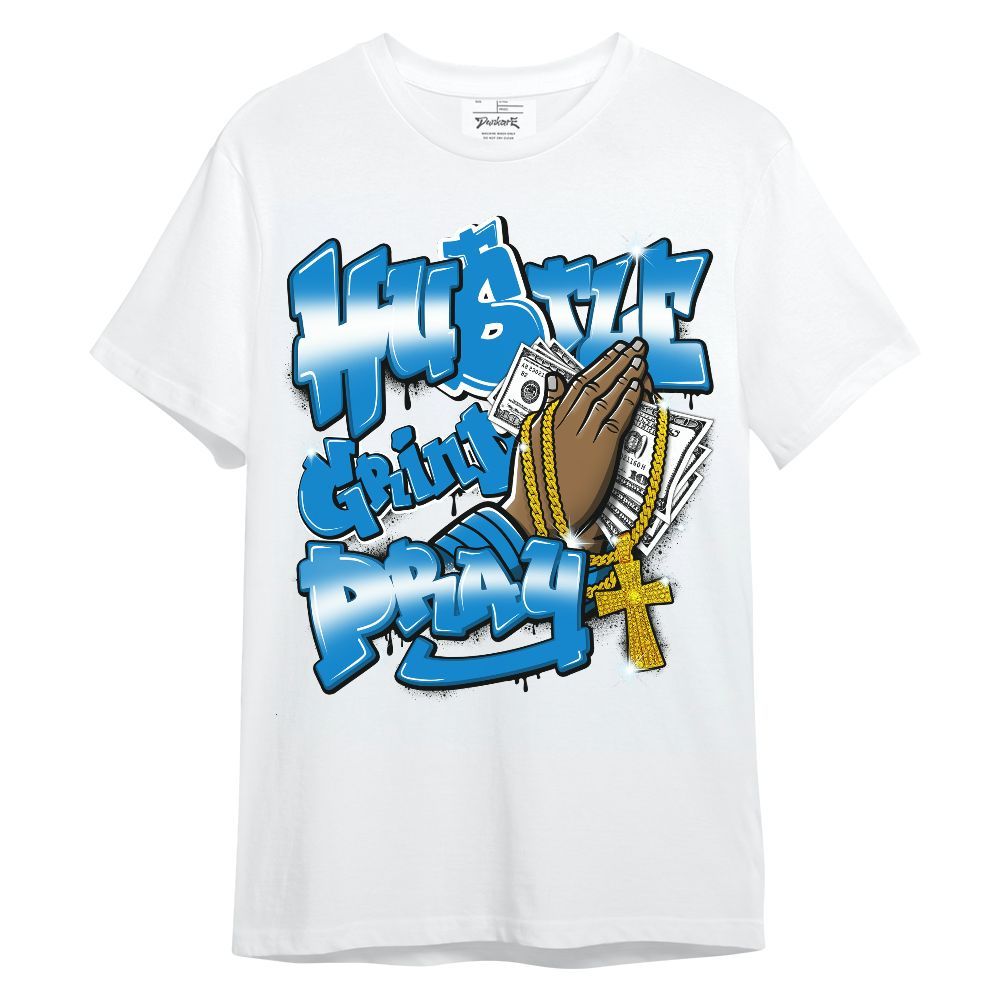 Shirt To Match Industrial Blue 4s - Hustle, Money Pray Streetwear Unisex Shirt