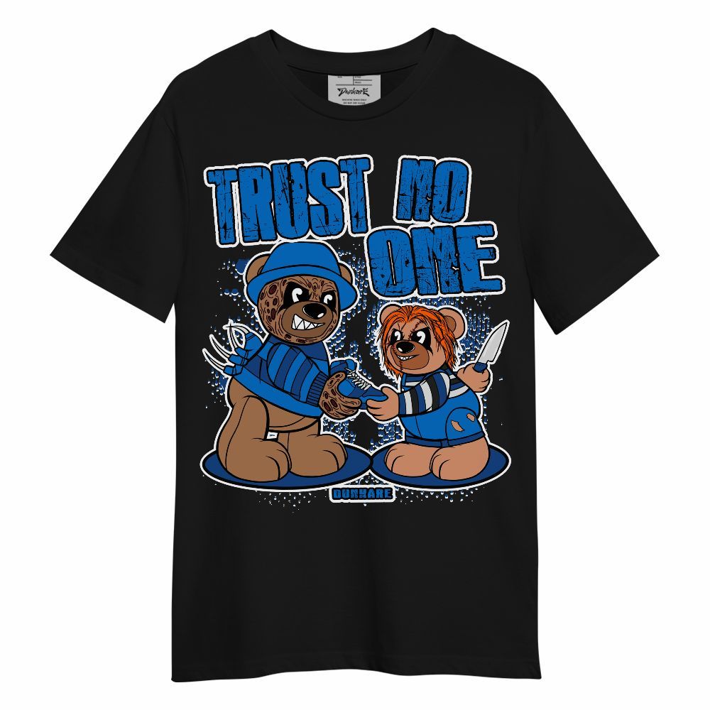 Shirt To Match Shirt To Match Blueberry 12s - Trust No One Bear Halloween Unisex Shirt