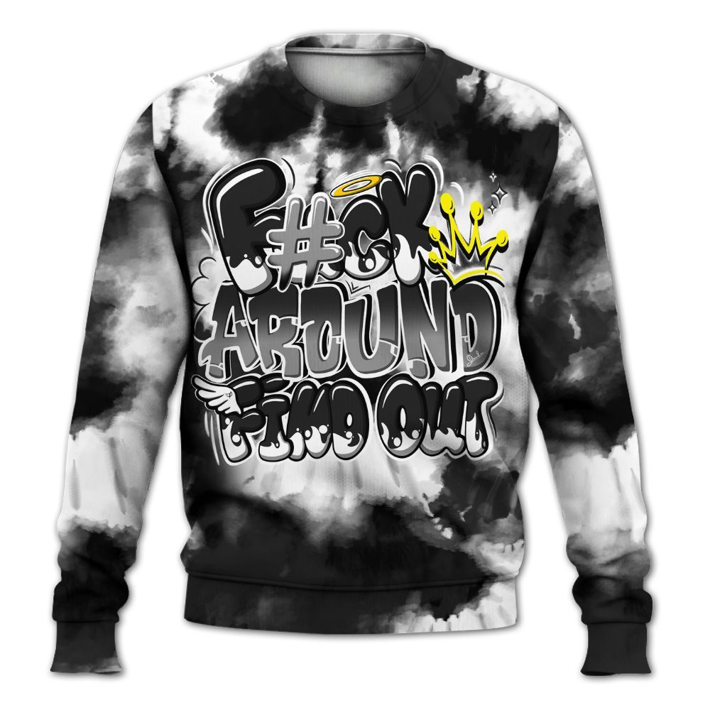 Sweatshirt To Match Black Cat NET 4s - Tie Dye FK Around Find Out All Over Print