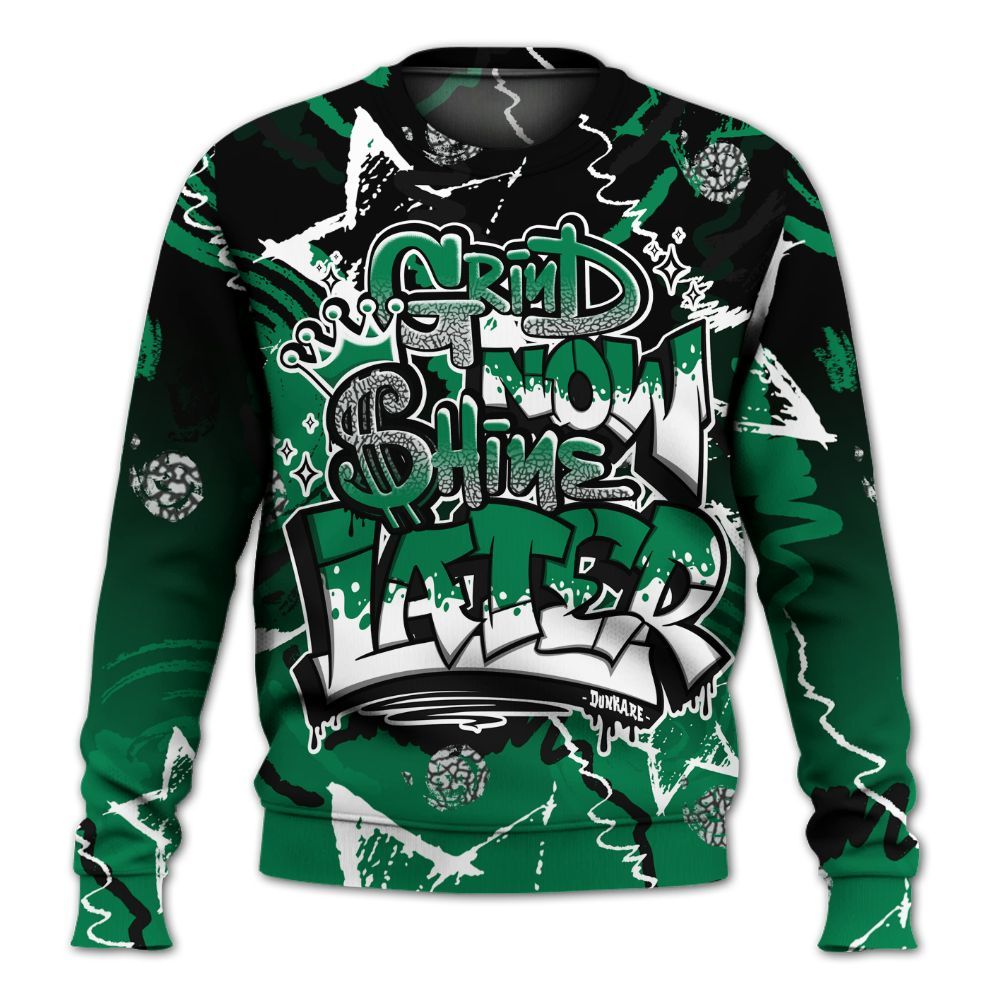 Sweatshirt To Match Pine Green 3s - Grind Shine Later Drip All Over Print